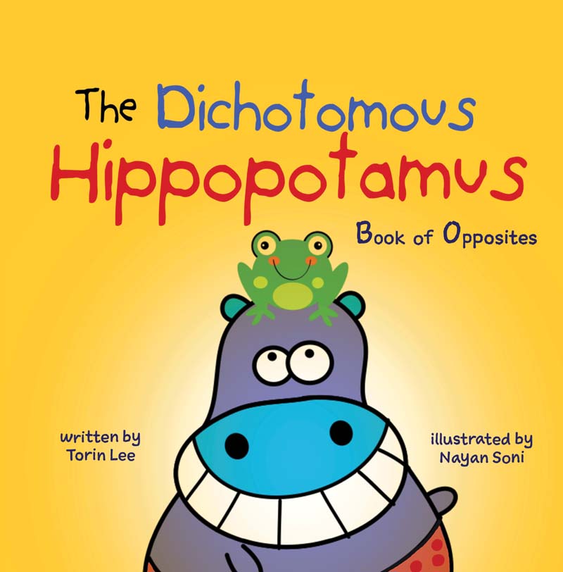 The Dichotomous Hippopotamus Book of Opposites